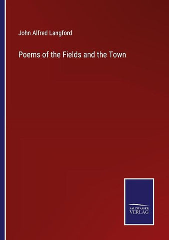 Poems of the Fields and the Town