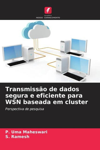 Transmissão de dados segura e eficiente para WSN baseada em cluster