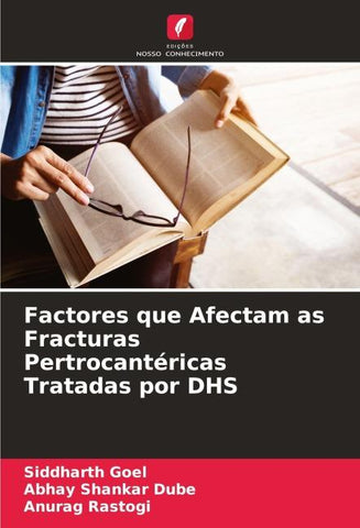 Factores que Afectam as Fracturas Pertrocantéricas Tratadas por DHS
