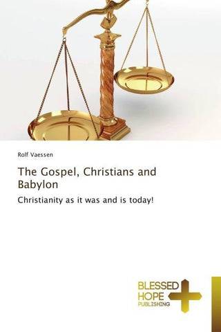 The Gospel, Christians and Babylon