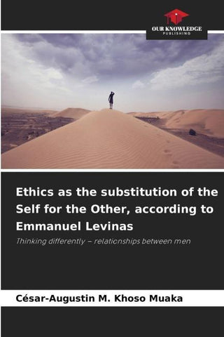 Ethics as the substitution of the Self for the Other, according to Emmanuel Levinas