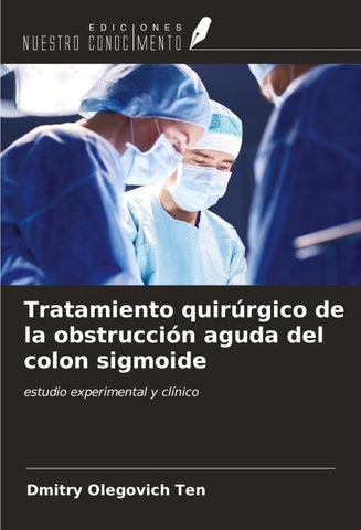 Tratamiento quirúrgico de la obstrucción aguda del colon sigmoide