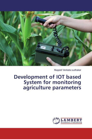 Development of IOT based System for monitoring agriculture parameters