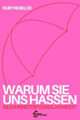 Warum sie uns hassen