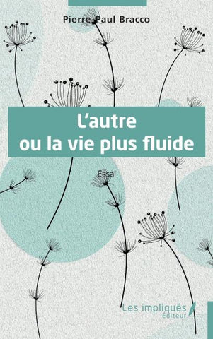 L'autre ou la vie plus fluide