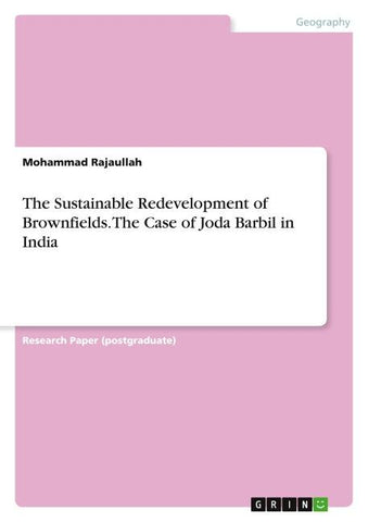 The Sustainable Redevelopment of Brownfields. The Case of Joda Barbil in India