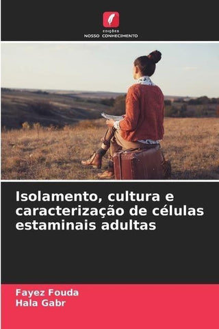 Isolamento, cultura e caracterização de células estaminais adultas