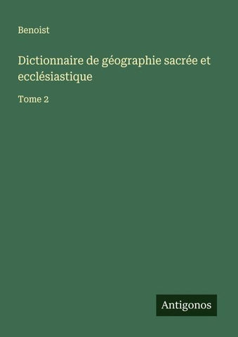 Dictionnaire de géographie sacrée et ecclésiastique