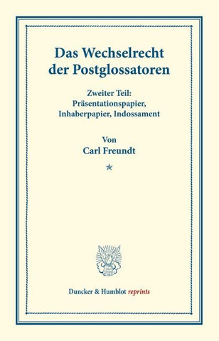 Das Wechselrecht der Postglossatoren.
