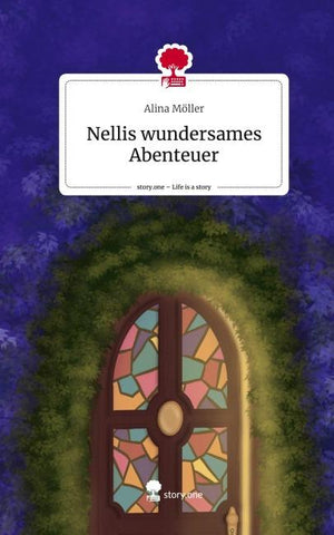 Nellis wundersames Abenteuer. Life is a Story - story.one