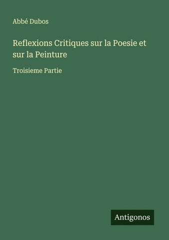 Reflexions Critiques sur la Poesie et sur la Peinture