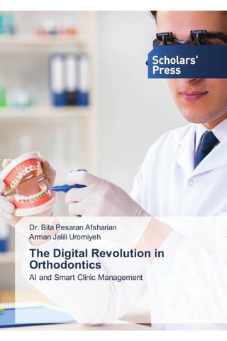 The Digital Revolution in Orthodontics