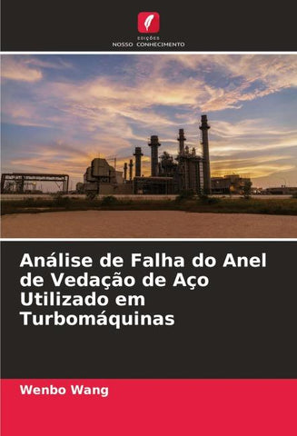 Análise de Falha do Anel de Vedação de Aço Utilizado em Turbomáquinas