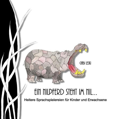 Ein Nilpferd steht im Nil...