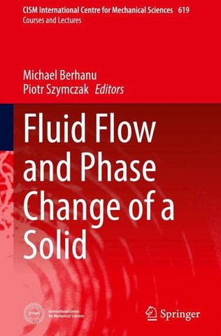 Fluid Flow and Phase Change of a Solid