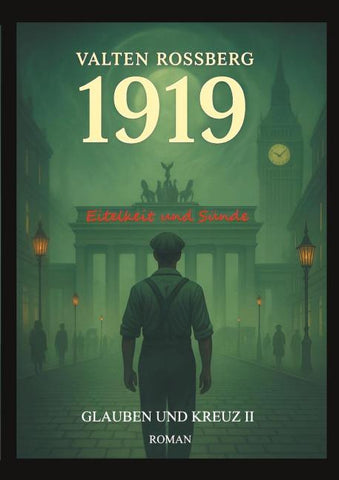 1919 - Eitelkeit und Sünde: Glauben und Kreuz 2