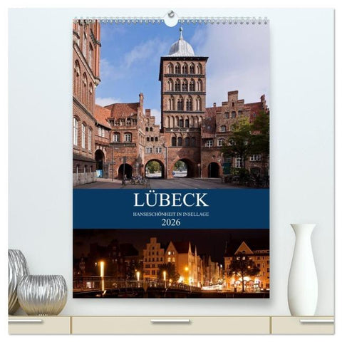 Lübeck - Hanseschönheit in Insellage (hochwertiger Premium Wandkalender 2026 DIN A2 hoch), Kunstdruck in Hochglanz