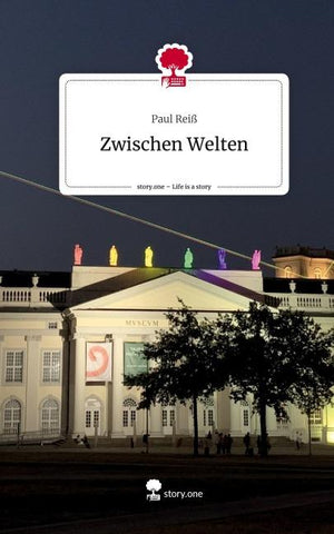 Zwischen Welten. Life is a Story - story.one