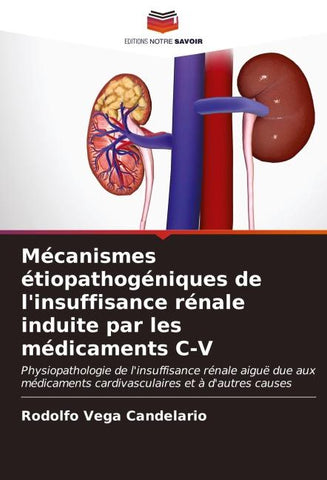 Mécanismes étiopathogéniques de l'insuffisance rénale induite par les médicaments C-V