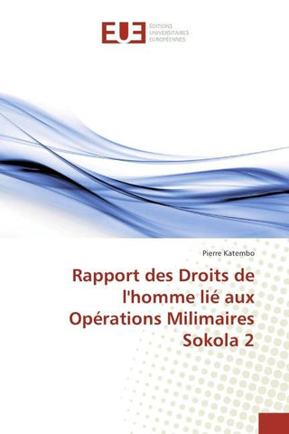 Rapport des Droits de l'homme lié aux Opérations Milimaires Sokola 2