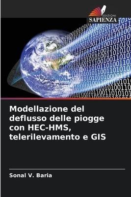 Modellazione del deflusso delle piogge con HEC-HMS, telerilevamento e GIS