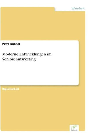 Moderne Entwicklungen im Seniorenmarketing