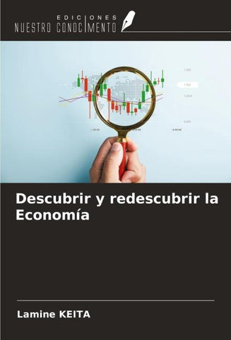 Descubrir y redescubrir la Economía