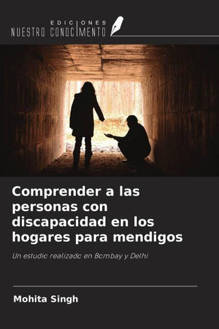 Comprender a las personas con discapacidad en los hogares para mendigos