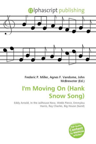 I'm Moving On (Hank Snow Song)