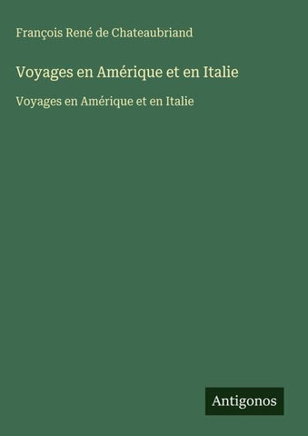 Voyages en Amérique et en Italie