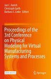 Proceedings of the 3rd Conference on Physical Modeling for Virtual Manufacturing Systems and Processes