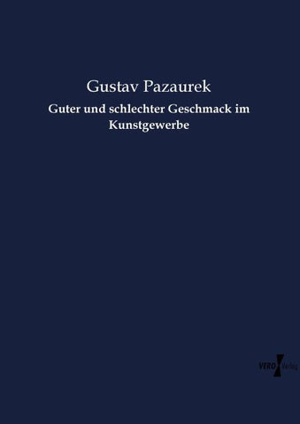 Guter und schlechter Geschmack im Kunstgewerbe