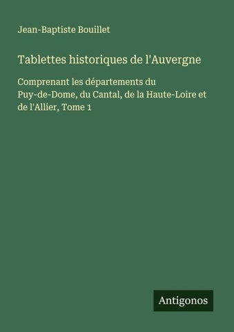 Tablettes historiques de l'Auvergne