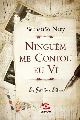 Ninguém me contou, eu vi