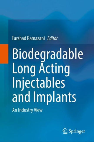 Biodegradable Long Acting Injectables and Implants