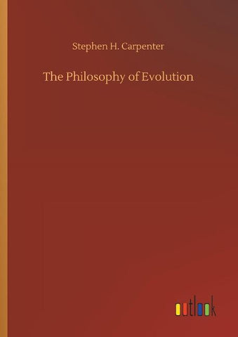 The Philosophy of Evolution