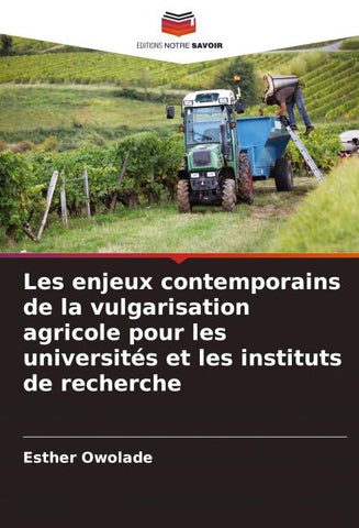 Les enjeux contemporains de la vulgarisation agricole pour les universités et les instituts de recherche