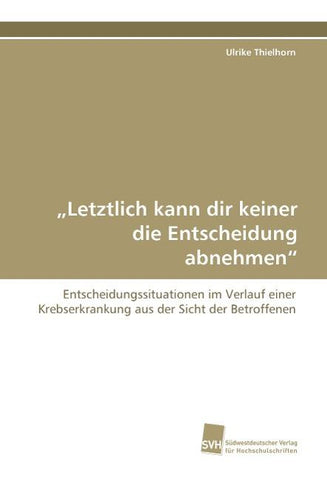 "Letztlich kann dir keiner die Entscheidung abnehmen"