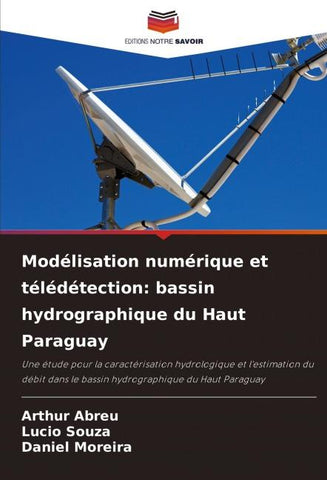 Modélisation numérique et télédétection: bassin hydrographique du Haut Paraguay