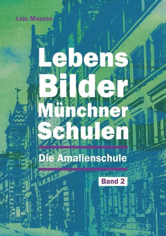 Lebensbilder Münchner Schulen