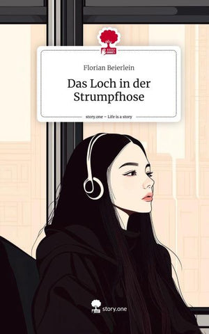 Das Loch in der Strumpfhose. Life is a Story - story.one