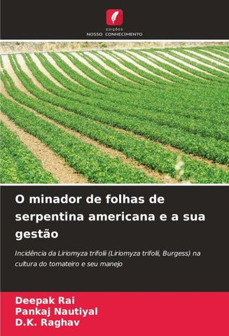 O minador de folhas de serpentina americana e a sua gestão