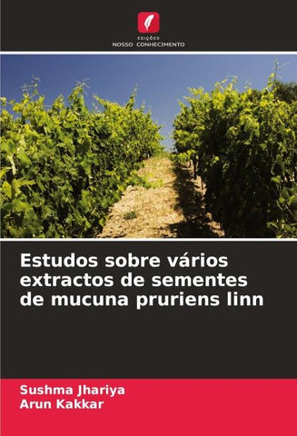 Estudos sobre vários extractos de sementes de mucuna pruriens linn