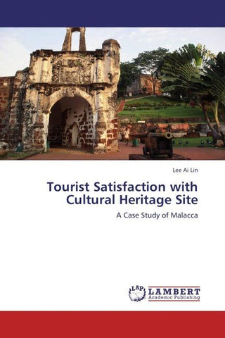 Tourist Satisfaction with Cultural Heritage Site