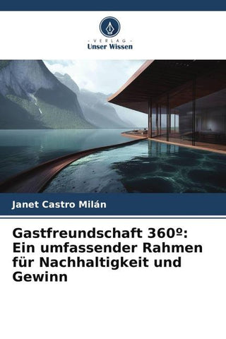 Gastfreundschaft 360º: Ein umfassender Rahmen für Nachhaltigkeit und Gewinn