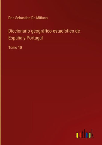 Diccionario geográfico-estadístico de España y Portugal