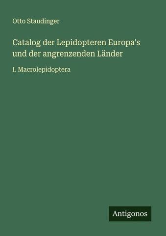 Catalog der Lepidopteren Europa's und der angrenzenden Länder