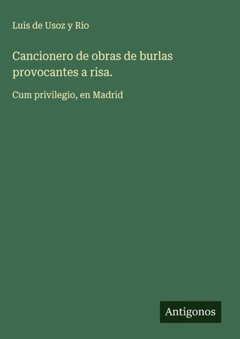 Cancionero de obras de burlas provocantes a risa.