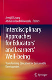 Interdisciplinary Approaches for Educators' and Learners’ Well-being
