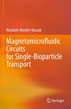Magnetomicrofluidic Circuits for Single-Bioparticle Transport
